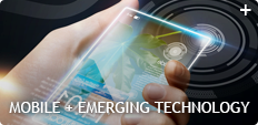Mobile + Emerging Technology